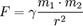 F=\gamma\frac{m_{1}\cdot m_{2}}{r^{2}}