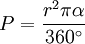 P={{r^2 \pi \alpha}\over{360^\circ}}